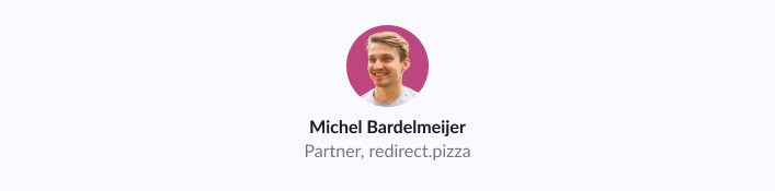 Michel Bardelmeijer, Partner, redirect.pizza